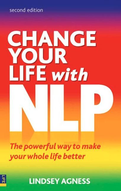 Change Your life With NLP ePub eBook 2e: The powerful way to make your whole life better