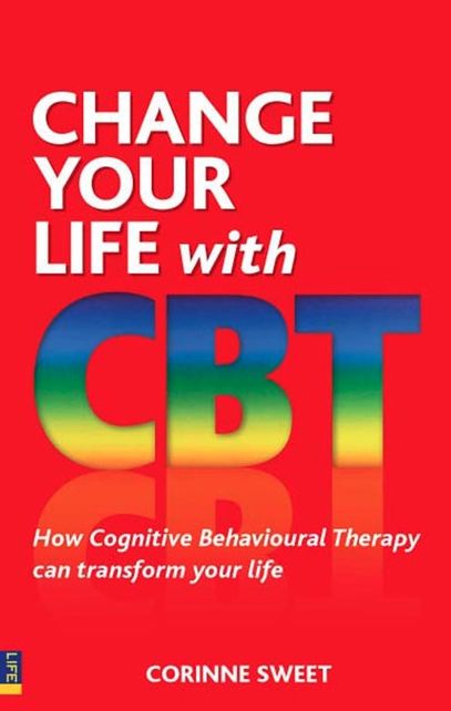 Change Your Life With CBT ePub eBook: How Cognitive Behavioural Therapy Can Transform Your Life