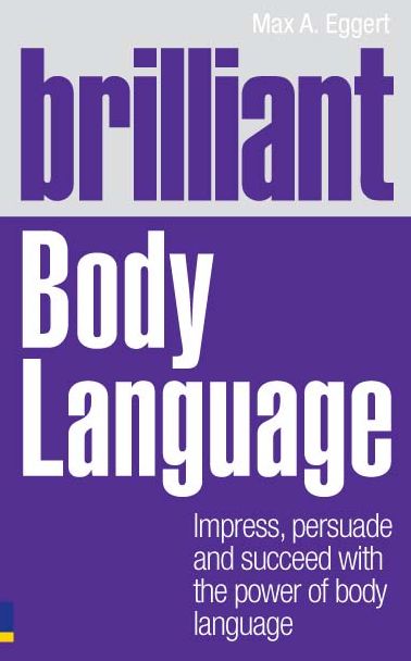 Brilliant Body Language ePub eBook: Impress, Persuade and Succeed with the Power of Body Language