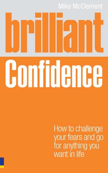 Brilliant Confidence ePub eBook: What Confident People Know, Say and Do