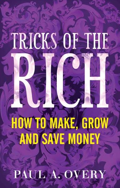 Tricks of the Rich ePub eBook: How to make, grow and save money