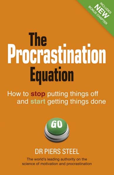 The Procrastination Equation PDF eBook: How to Stop Putting Things Off and Start Getting Stuff Done