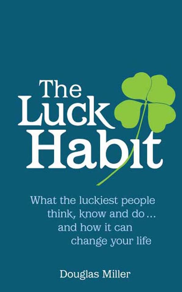 The Luck Habit ePub eBook: What the luckiest people think, know and do ... and how it can change your life