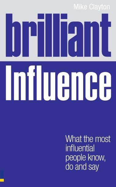 Brilliant Influence ePub eBook: What the Most Influential People Know, Do and Say