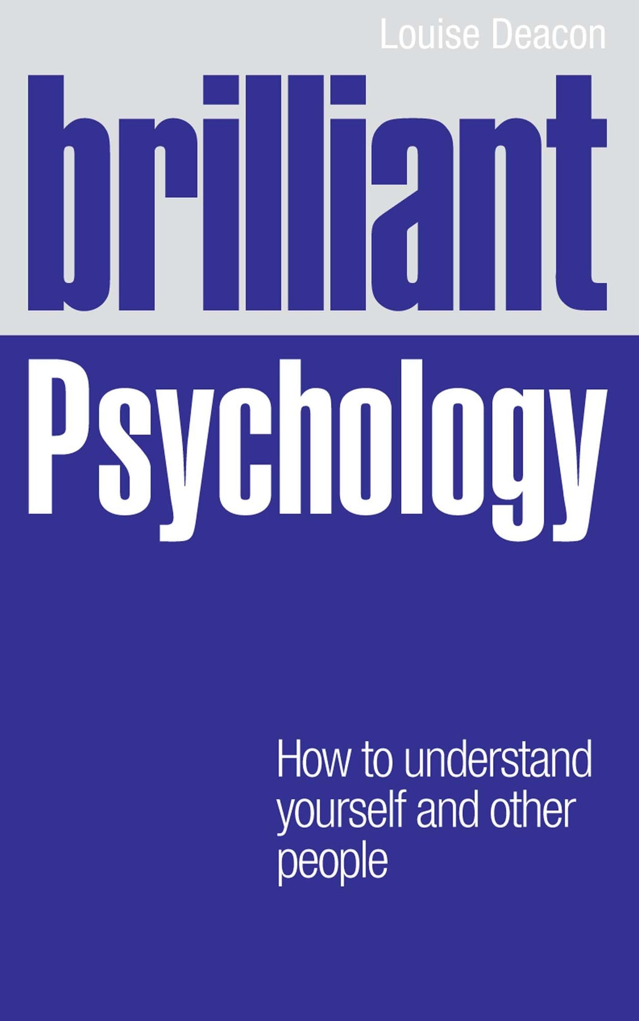 Brilliant Psychology ePub eBook: How to understand yourself and other people