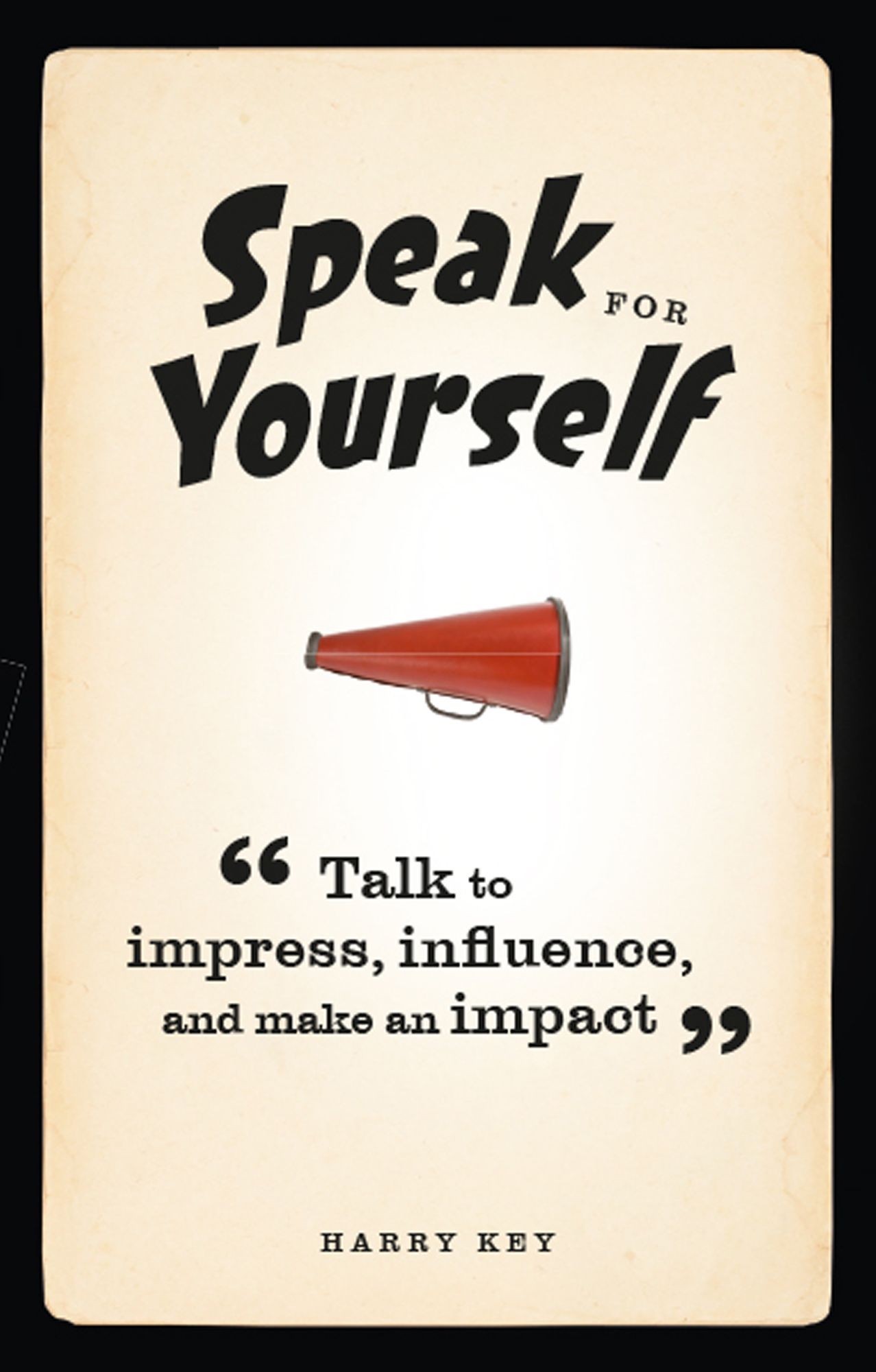 Speak for Yourself ePub eBook: Talk to impress, influence and make an impact