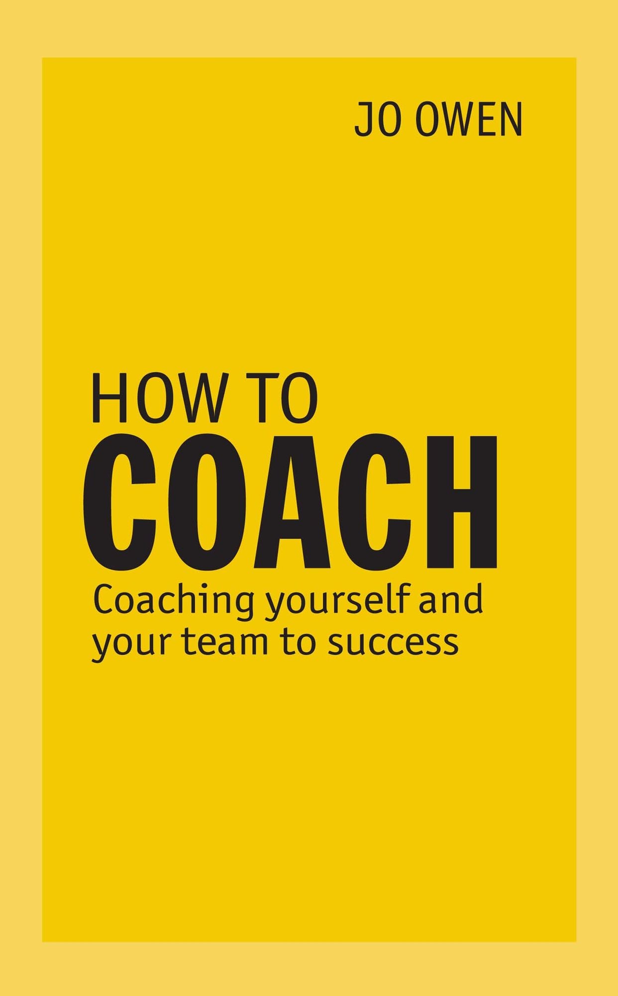How to Coach ePub eBook: Coaching Yourself and Your Team to Success