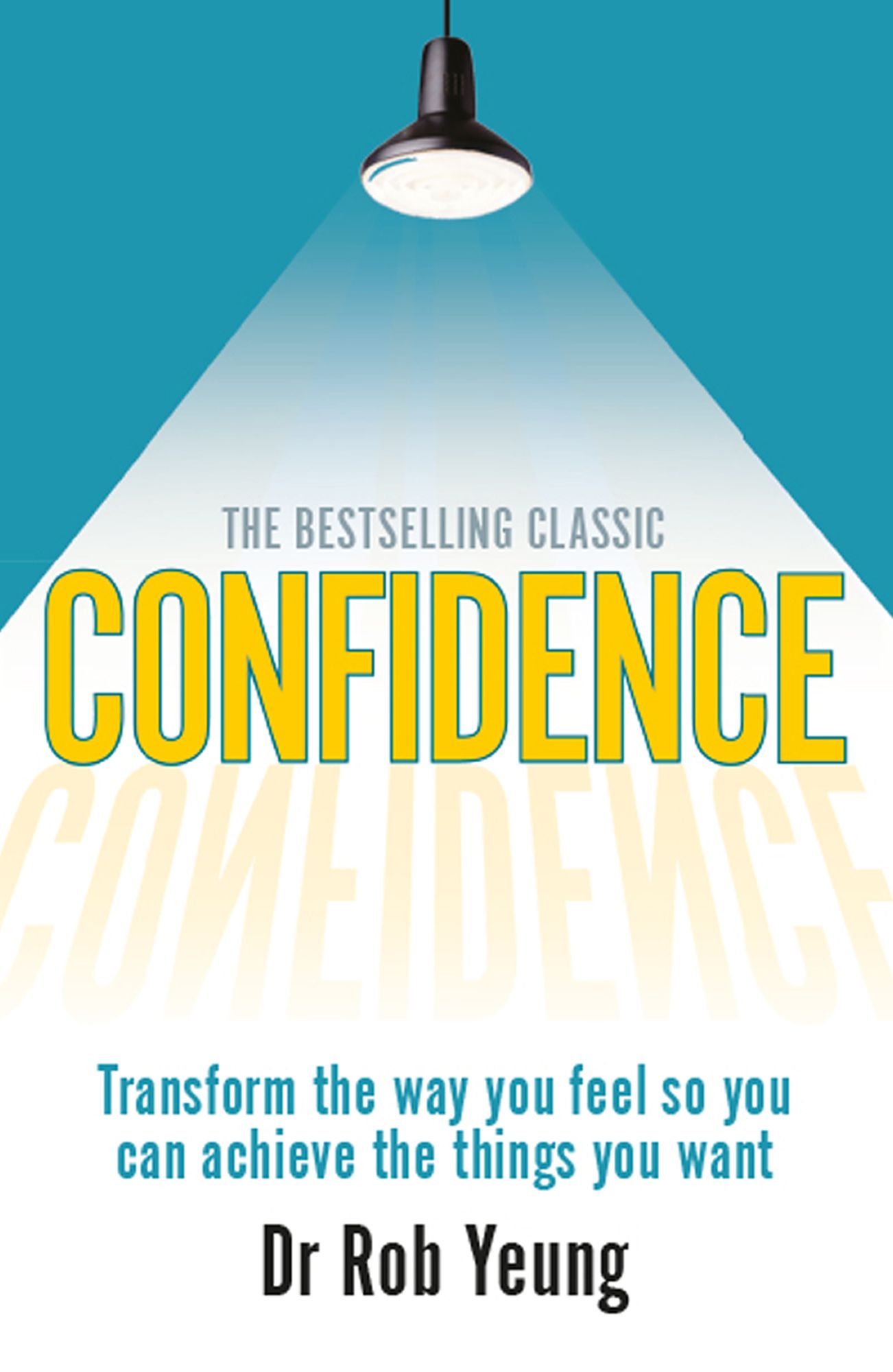 Confidence ePub eBook: Transform the way you feel so you can achieve the things you want