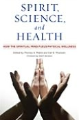 Spirit, Science, and Health: How the Spiritual Mind Fuels Physical Wellness