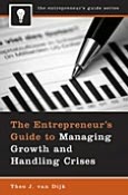 Entrepreneur's Guide to Managing Growth and Handling Crises