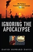 Ignoring the Apocalypse: Why Planning to Prevent Environmental Catastrophe Goes Astray