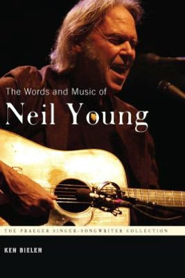 Words and Music of Neil Young