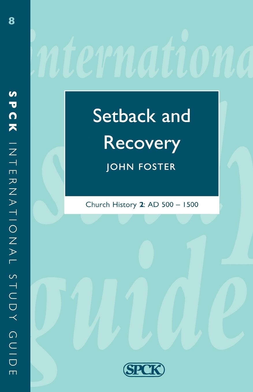 Setback and Recovery: Church History 2