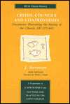 Creeds, Councils, and Controversies