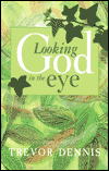 Looking God in the eye