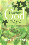 Looking God in the eye