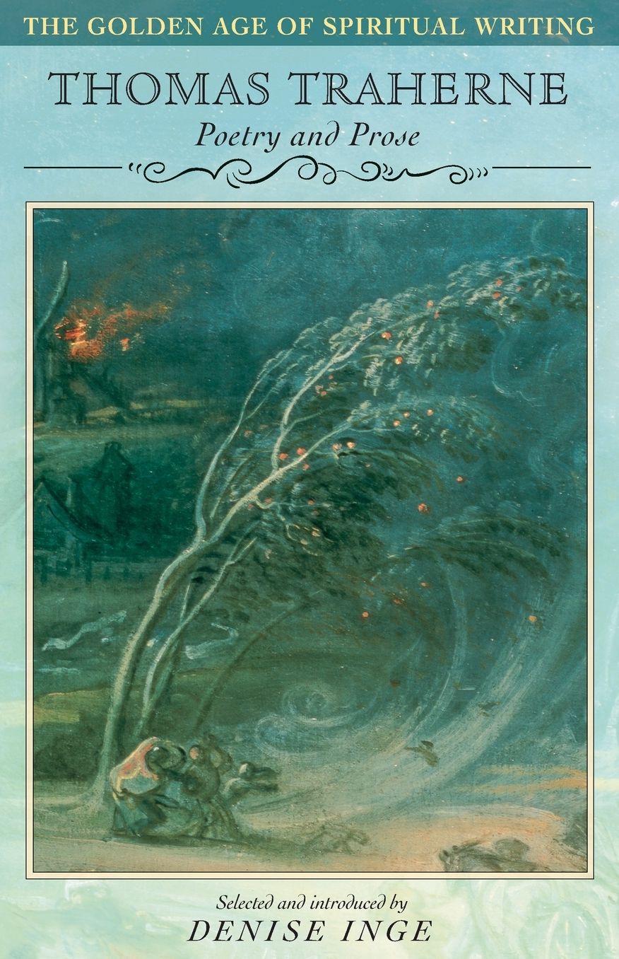 Thomas Traherne: Poetry and Prose