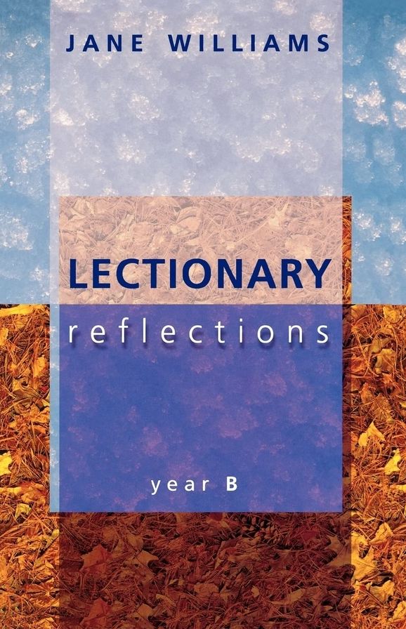 Lectionary Reflections - Year B