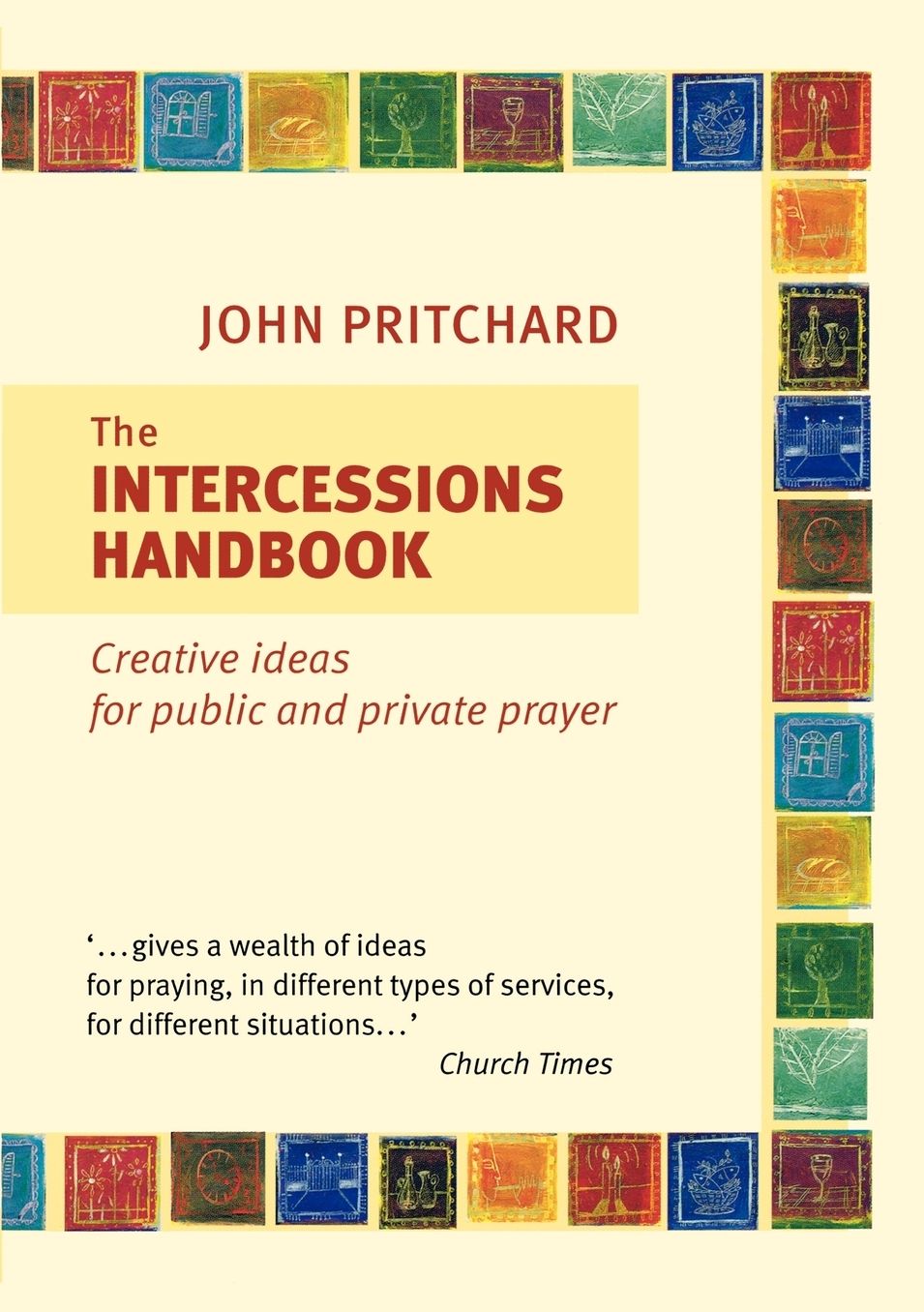 Intercessions Handbook - Creative Ideas For Public And Private Prayer