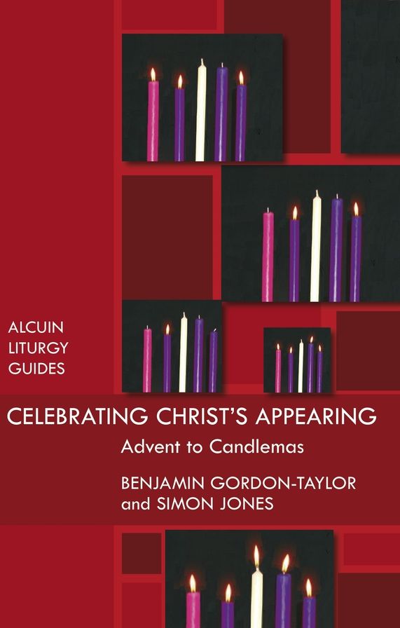 Celebrating Christ's Appearing: Advent To Candlemas