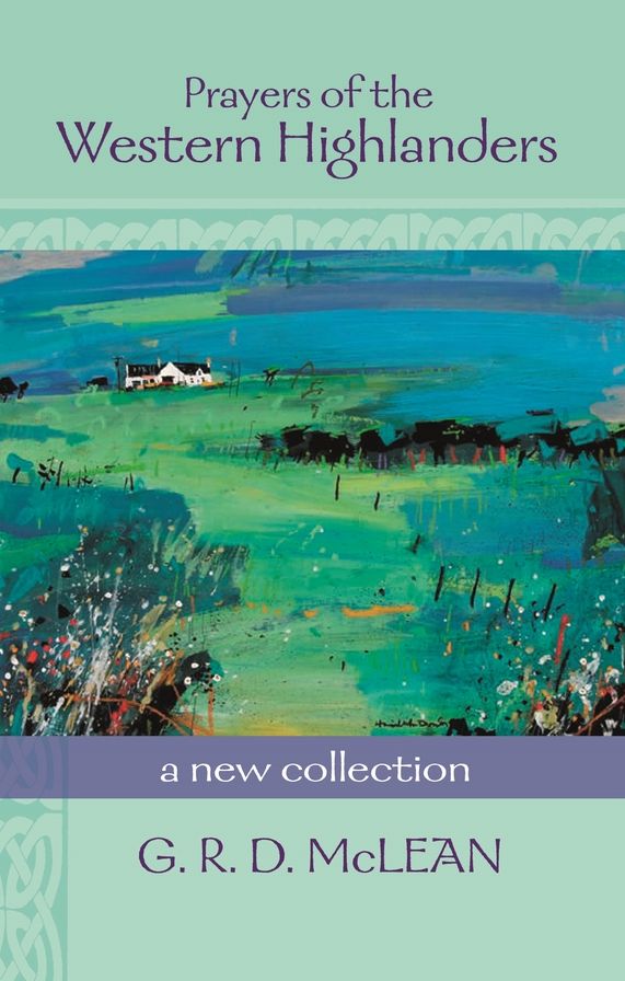 Prayers Of The Western Highlanders - A New Collection
