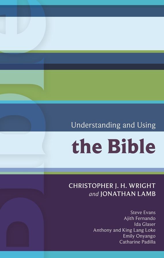 Understanding and Using the Bible