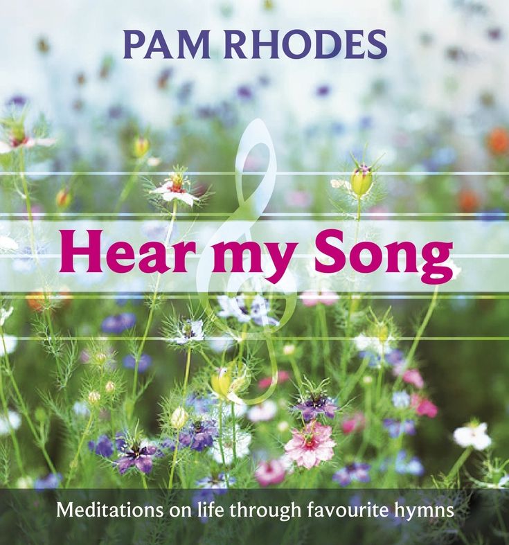 Hear My Song - Meditations On Life Through Favourite Hymns