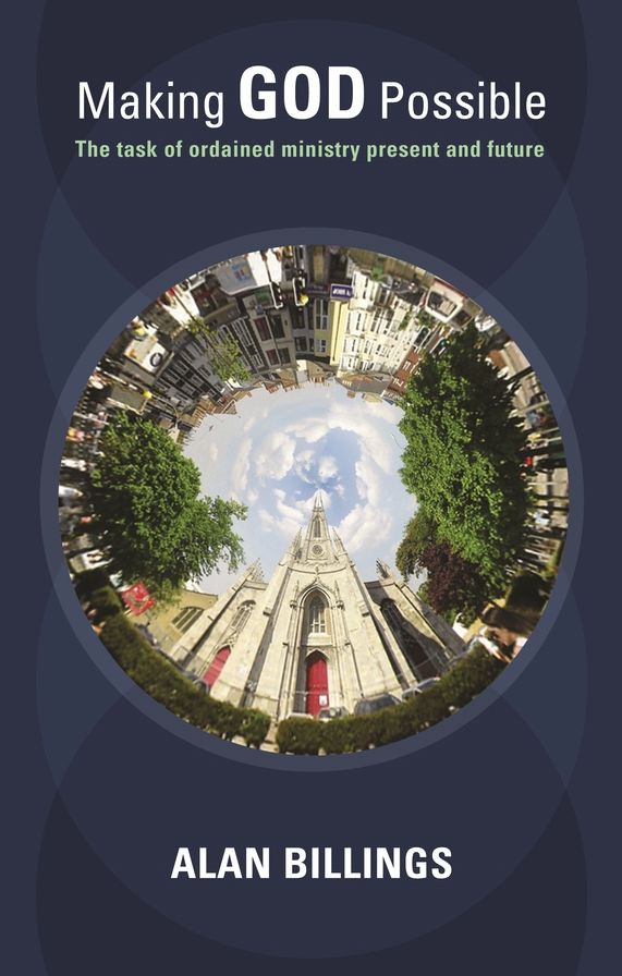 Making God Possible : The Task of Ordained Ministry Present and Future