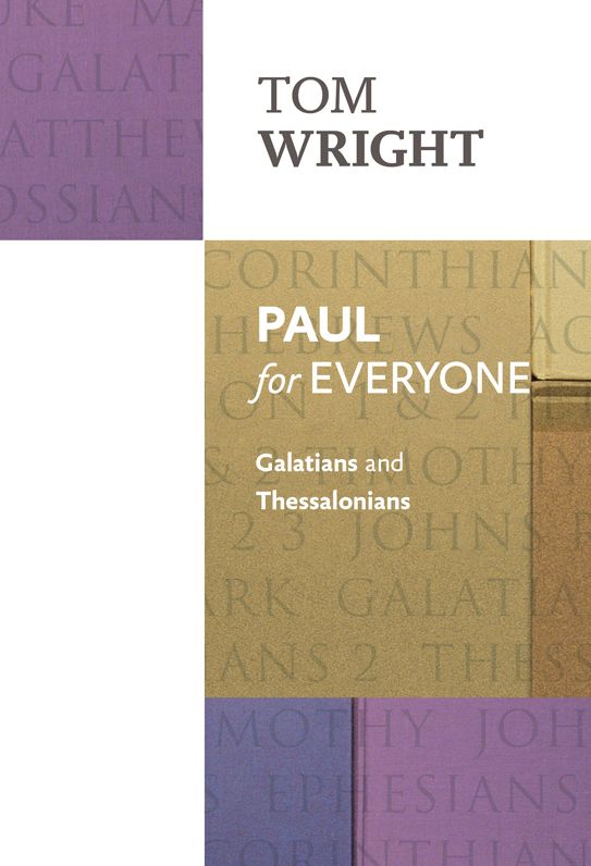 Paul for Everyone: Galatians and Thessalonians