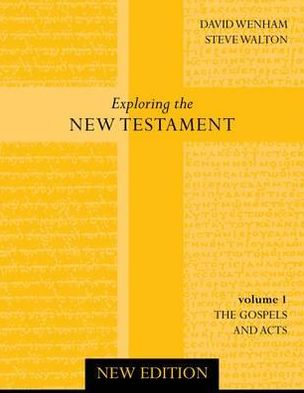 Exploring the New Testament: Gospels and Acts V. 1