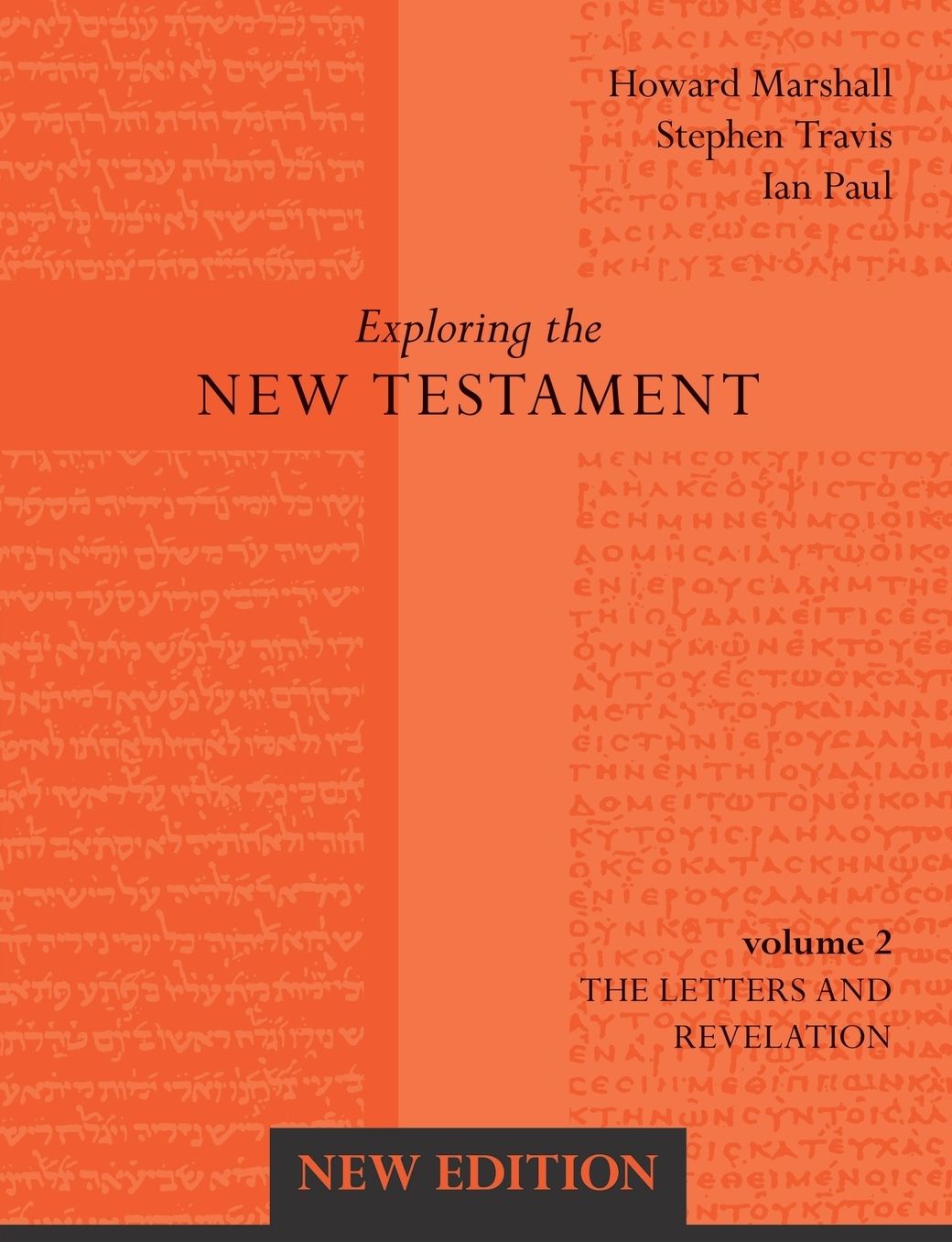 Exploring the New Testament: Letters and Revelation V. 2