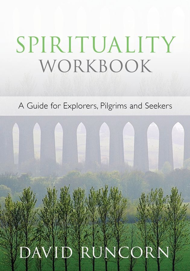 Spirituality Workbook - A Guide For Explorers, Pilgrims And Seekers