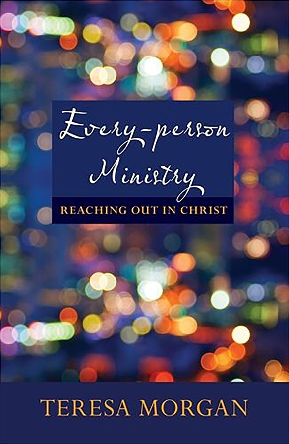 Every-Person Ministry - Reaching Out In Christ