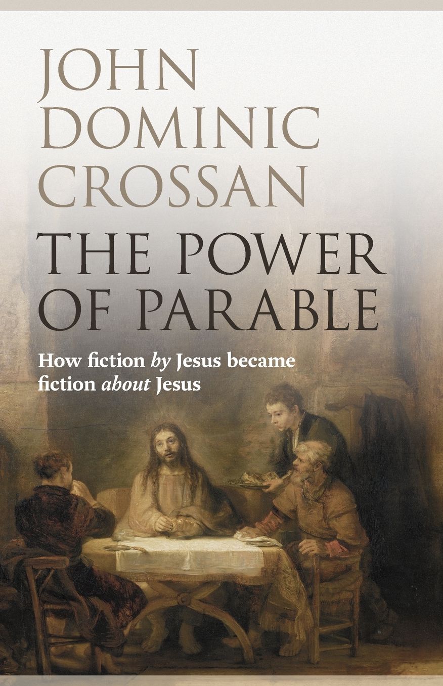 The Power of Parable: How Fiction by Jesus Became Fiction about Jesus