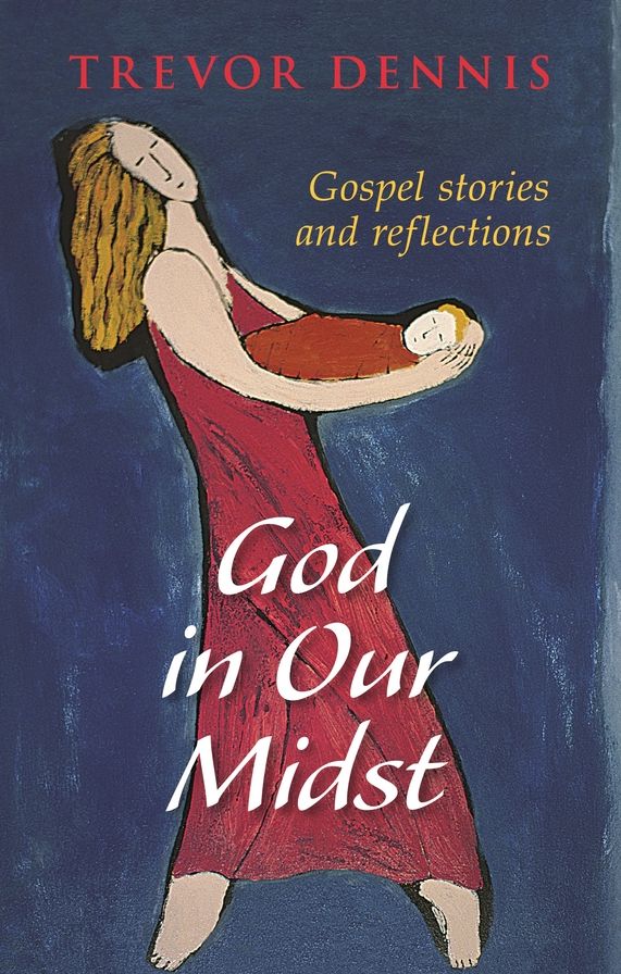 God in Our Midst - Gospel Stories and Reflections