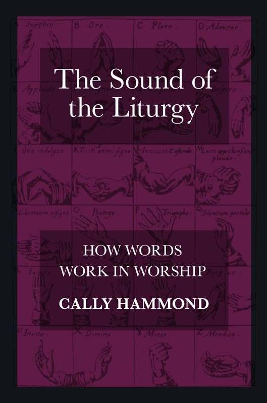 The Sound of the Liturgy: How Words Work In Worship