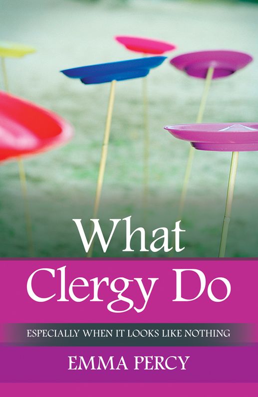 What Clergy Do: Especially when it looks like nothing