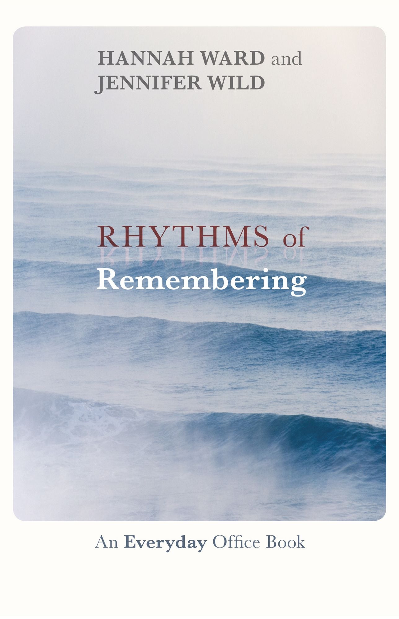 Rhythms of Remembering: An everyday office book