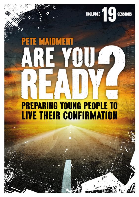 Are you Ready?: Preparing Young People to Live their Confirmation