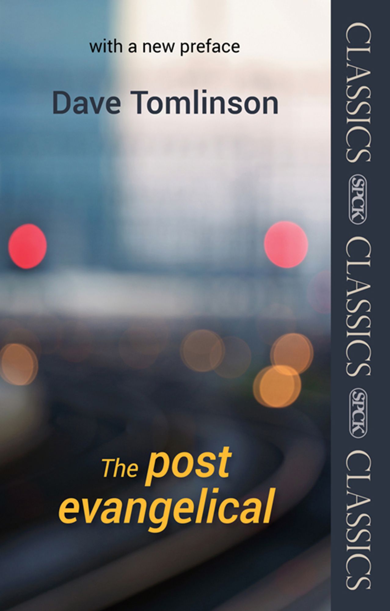 The Post-Evangelical: SPCK Classic - with a new Preface