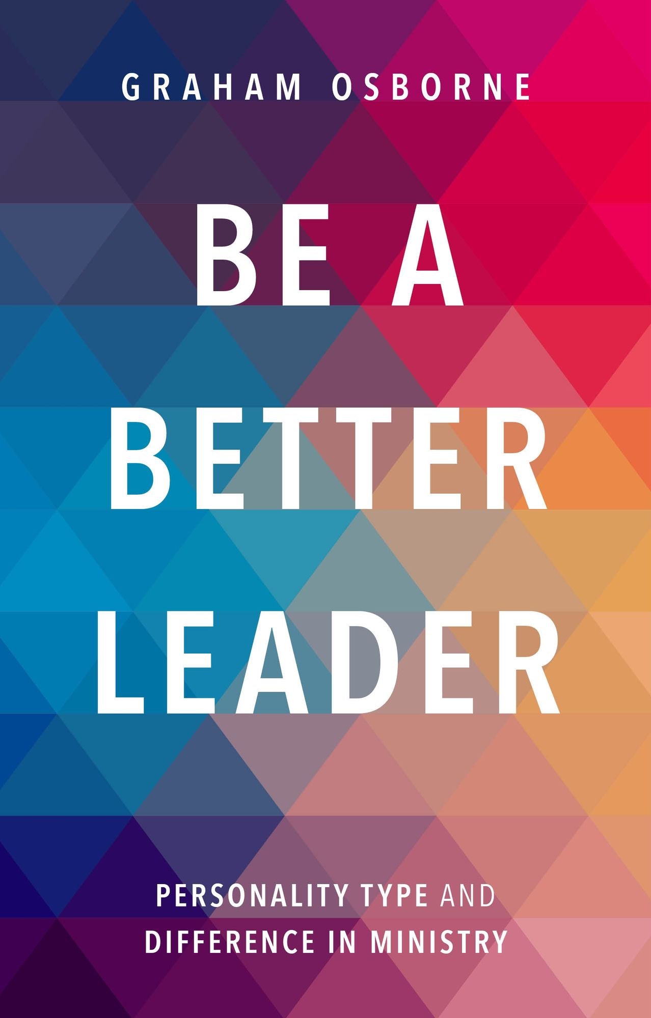 Be A Better Leader: Personality Type and Difference in Ministry