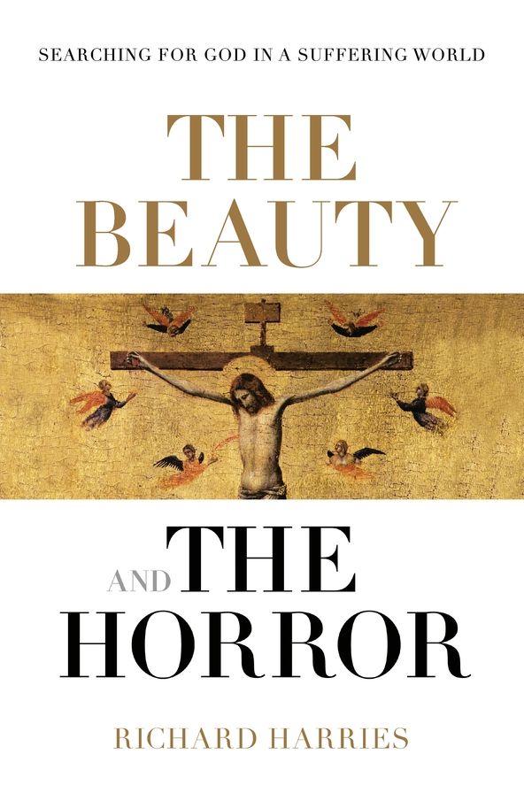 The Beauty and the Horror: Searching For God In A Suffering World