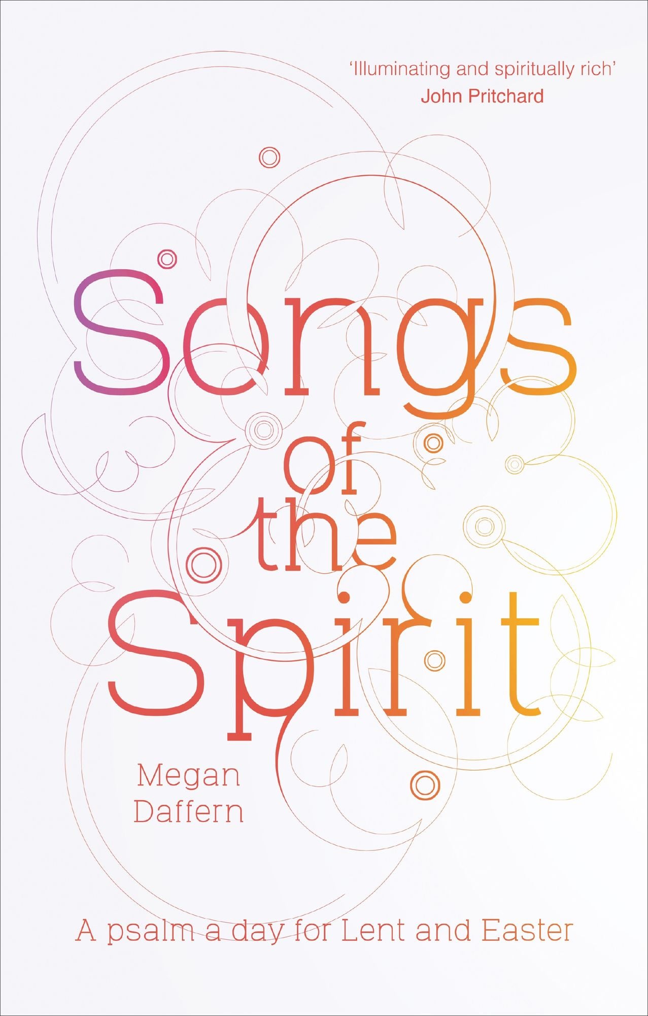 Songs of the Spirit: A Psalm A Day For Lent And Easter