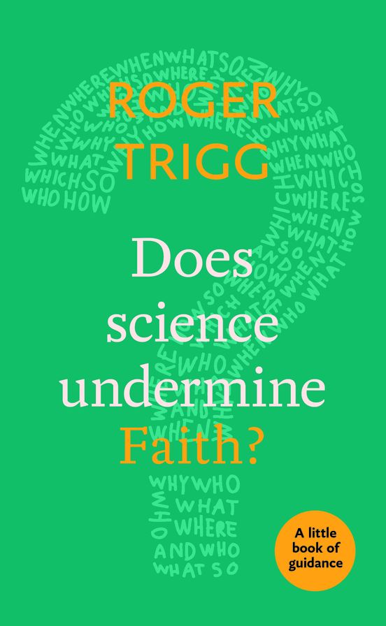 Does Science Undermine Faith?: A Little Book Of Guidance