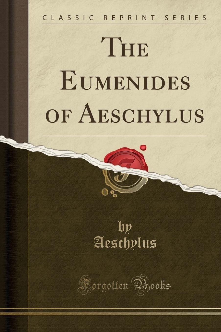 The Eumenides of Aeschylus (Classic Reprint)