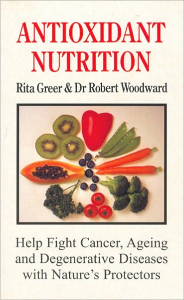 Antioxidant Nutrition: Nature's Protectors Against Aging, Cancer, and Degenerative Diseases