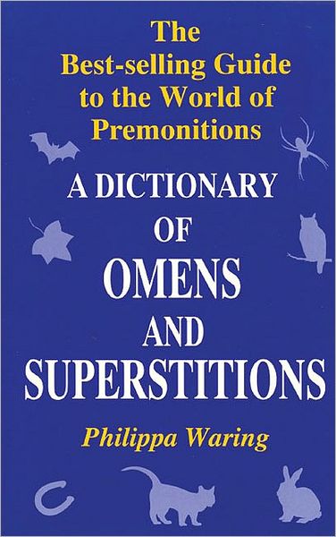 A Dictionary of Omens and Superstitions
