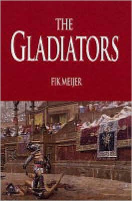 The Gladiators: History's Most Deadly Sport