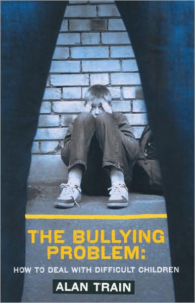 The Bullying Problem: How to Deal with Difficult Children