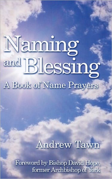 Naming and Blessing: A Book of Name Prayers